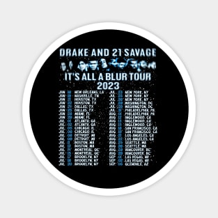 21 Savage & Drake It's All A Blur Magnet